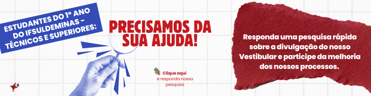 Como você ficou sabendo do IFSULDEMINAS? Responda à pesquisa!