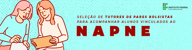 Seleção de tutores de pares bolsistas para acompanhar alunos vinculados ao NAPNE